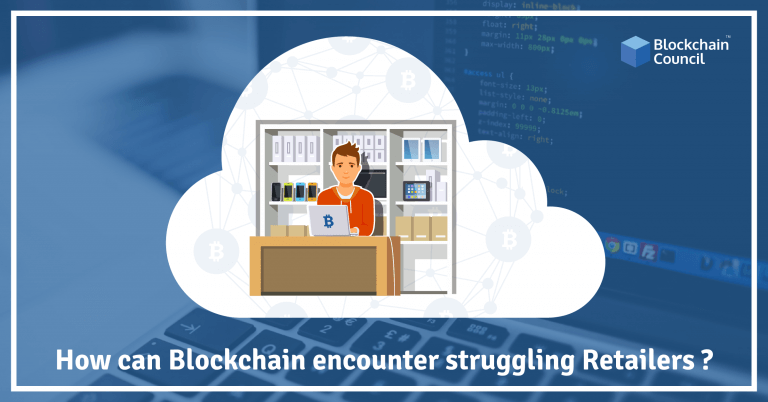 How can Blockchain encounter struggling Retailers?