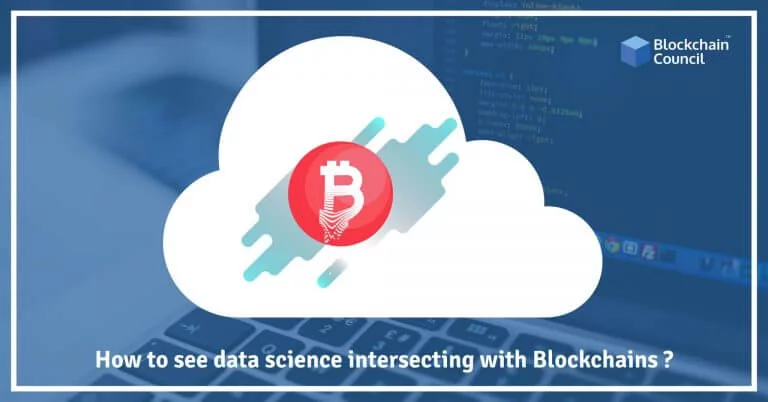 How To See Data Science Intersecting With Blockchains?