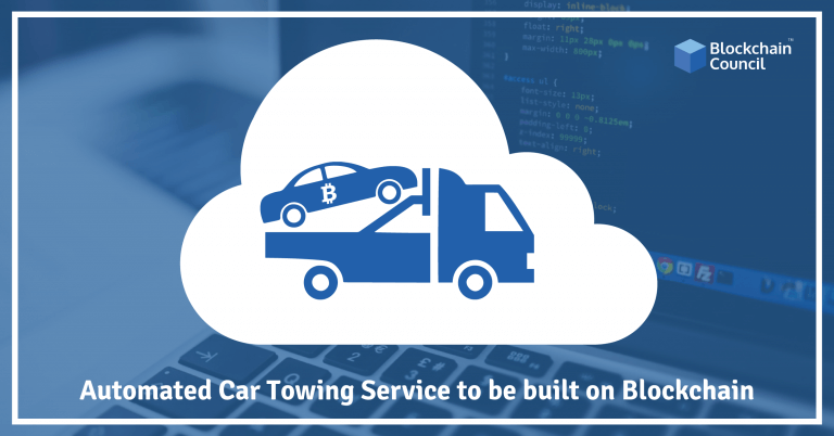 Automated Car Towing Service to be built on Blockchain