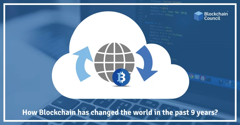 How Blockchain has changed the world in the past 9 years?