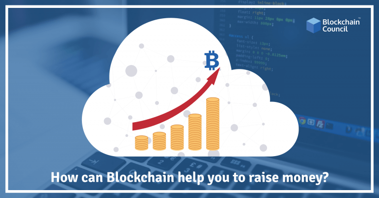 How can Blockchain help you raise to money?