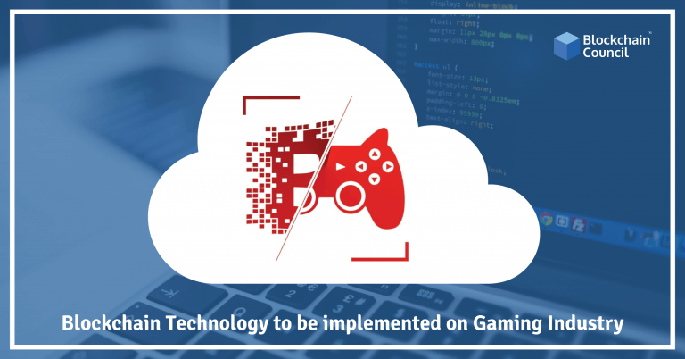 Blockchain Technology to be implemented in Gaming Industry