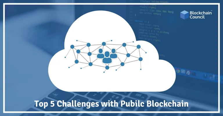 Top 5 Challenges with Public Blockchain