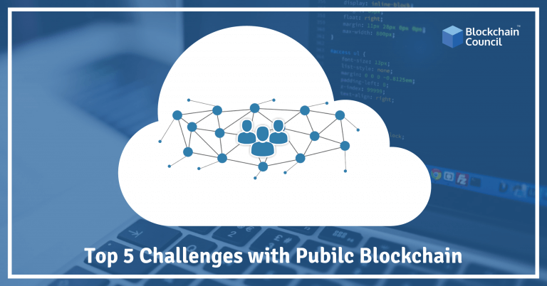 Top 5 Challenges with Public Blockchain