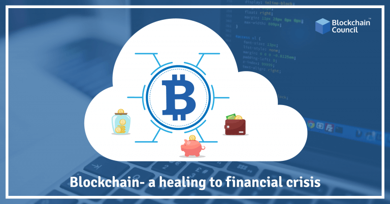 Blockchain – A Healing to Financial Crisis