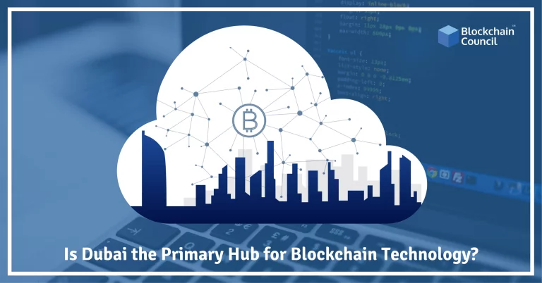Is Dubai the primary hub for Blockchain Technology