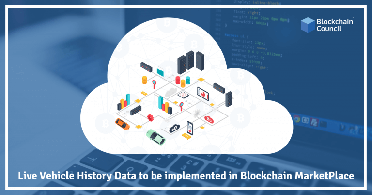 Live Vehicle History Data to be Implemented in Blockchain MarketPlace