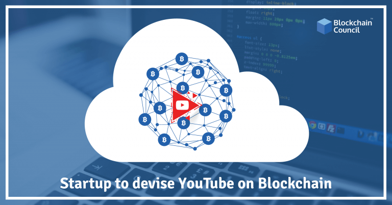 Startup to devise YouTube on Blockchain