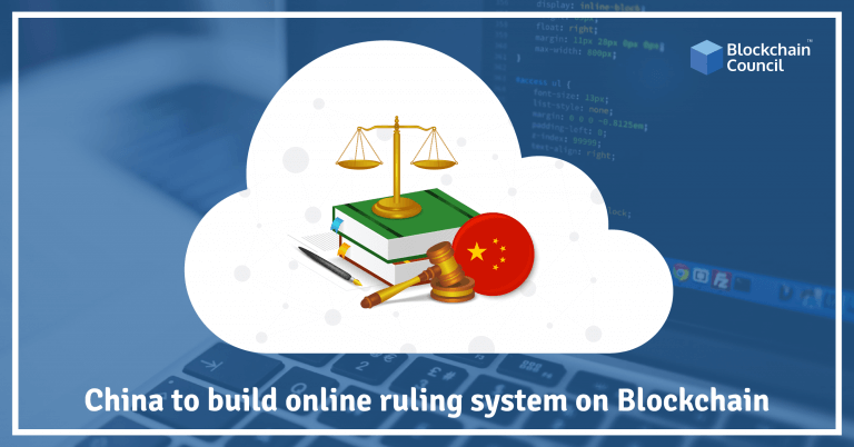 China to build Online Ruling System on the Blockchain