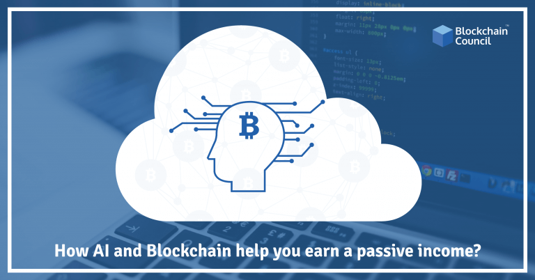 How AI and Blockchain Can Help You Earn a Passive Income ?
