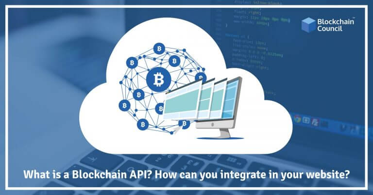 What is a Blockchain API? How can you integrate in your website?