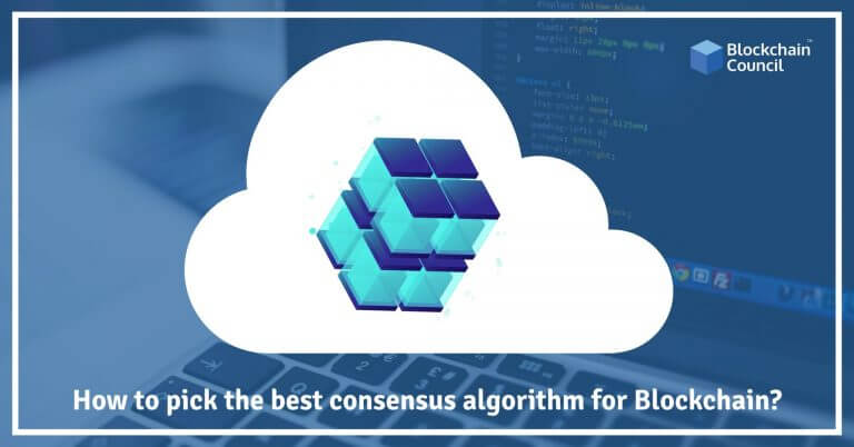 How-to-pick-the-best-consensus-algorithm-for-blockchain