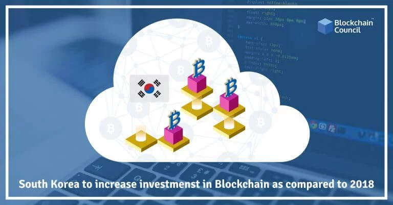 South Korea to Increase Investments in Blockchain as Compared to 2018