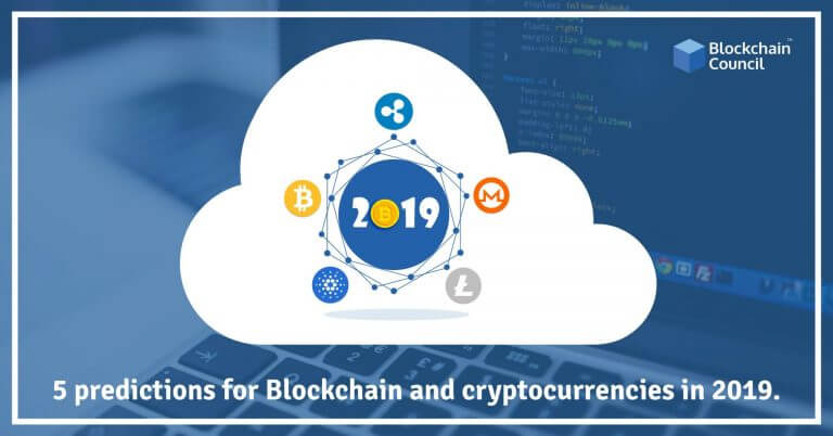 5 Predictions for Blockchain and Cryptocurrencies In 2019