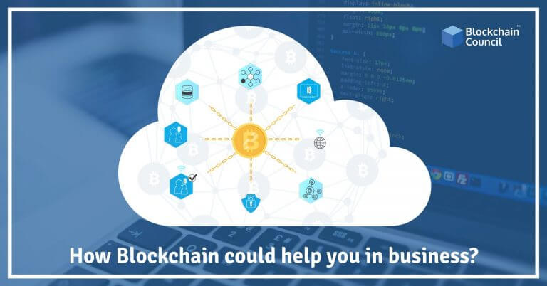 How Blockchain Could Help You in Business?