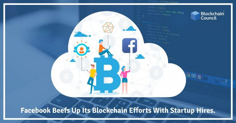 Facebook-Beefs-Up-Its-Blockchain-Efforts-With-Startup-Hires. (1)