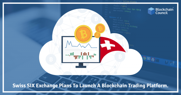 Swiss SIX Exchange Plans To Launch A Blockchain Trading Platform