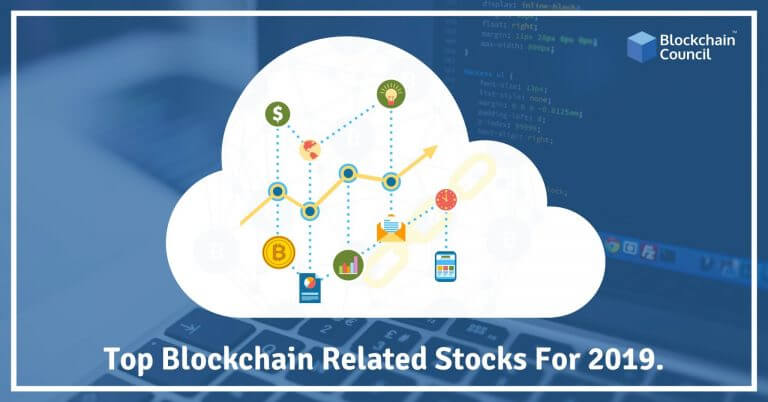 Top Blockchain Related Stocks For 2019