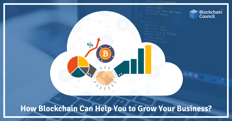 How Can Blockchain Help You to Grow Your Business?