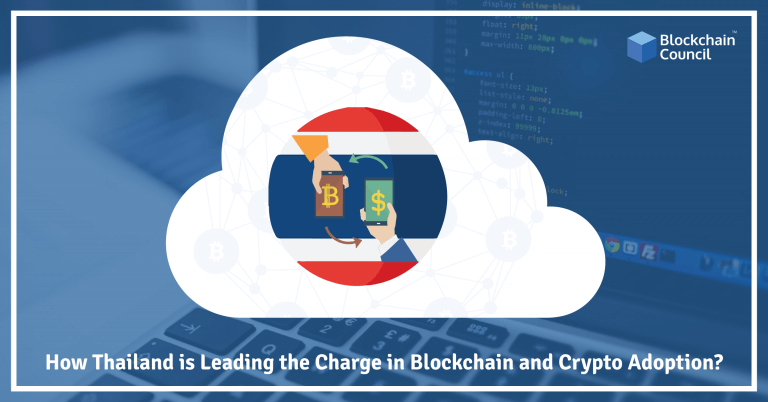 How Thailand Is Leading The Charge In Blockchain And Crypto Adoption?