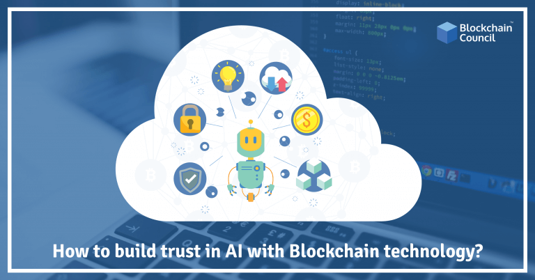How To Build Trust in AI With Blockchain Technology