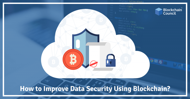 How To Improve Data Security Using Blockchain?
