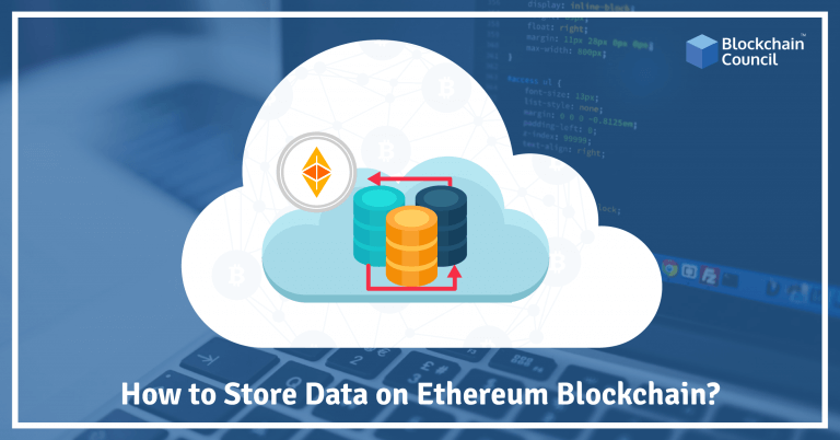 How To Store Data On Ethereum Blockchain?