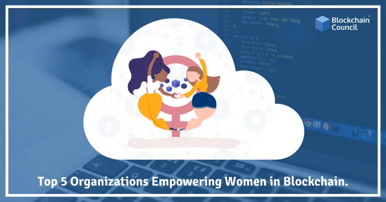 Top 5 Organizations Empowering Women in Blockchain