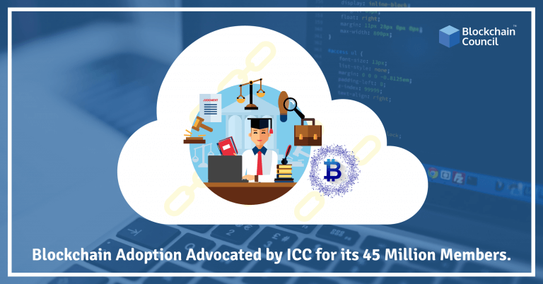 Blockchain Adoption Advocated By ICC For Its 45 Million Members