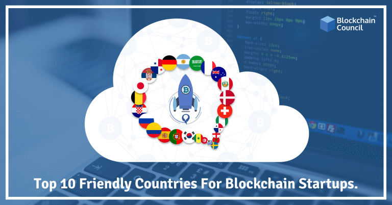 Top 10 Friendly Countries For Blockchain Startups