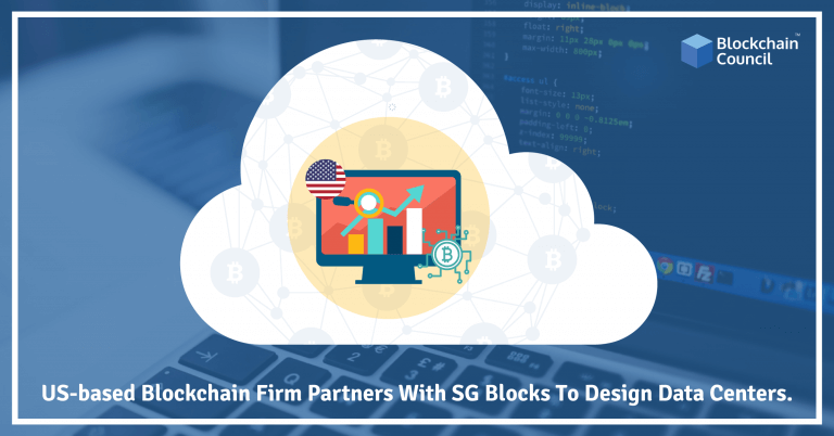 US-Based Blockchain Firm Partners With SG Blocks To Design Data Centers