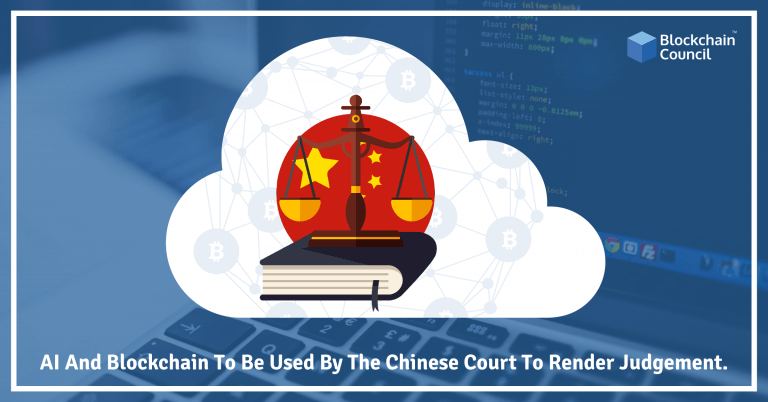 AI And Blockchain To Be Leveraged By The Chinese Internet Court To Render Judgement