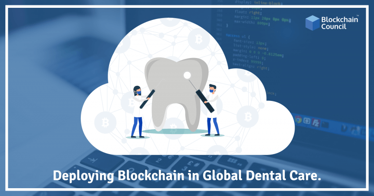 Deploying Blockchain In Global Dental Care