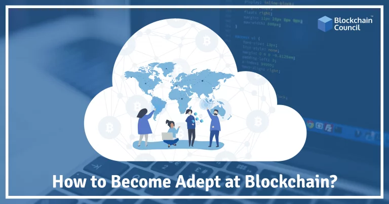 How To Become Adept At Blockchain?