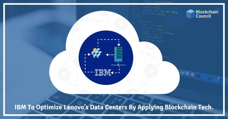 IBM To Optimize Lenovo’s Data Centers By Applying Blockchain Tech