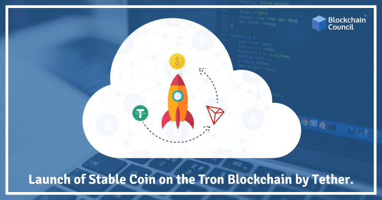 Launch Of Stable Coin On The Tron Blockchain By Tether