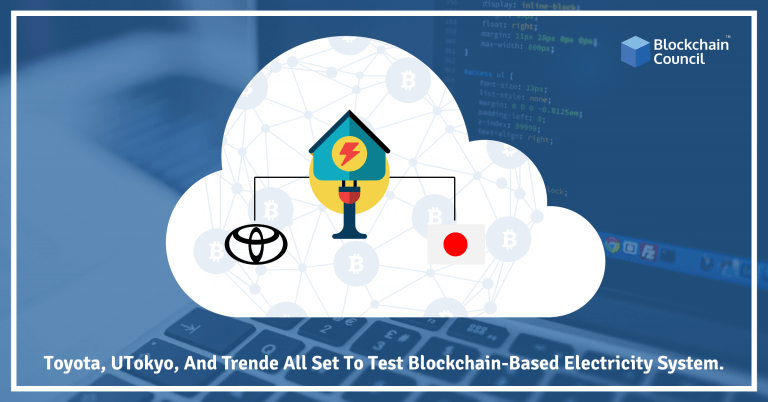 Toyota, UTokyo, and Trende All Set To Test Blockchain-Based Electricity System