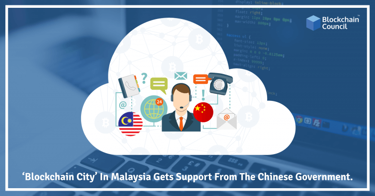 ‘Blockchain-City’-In-Malaysia-Gets-Support-From-The-Chinese-Government