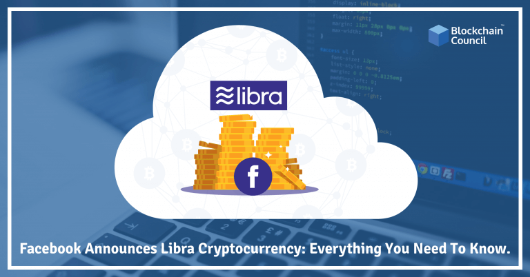 Facebook Announces Libra Cryptocurrency : Everything You Need To Know