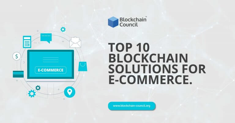 Top 10 Blockchain Solutions for E-commerce