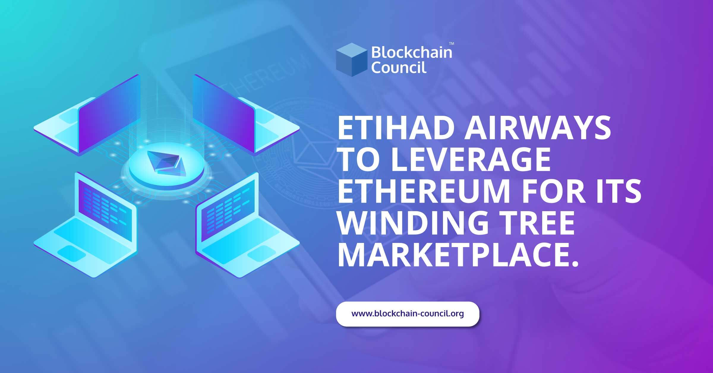 Etihad Airways To Leverage Ethereum For Its Winding Tree Marketplace