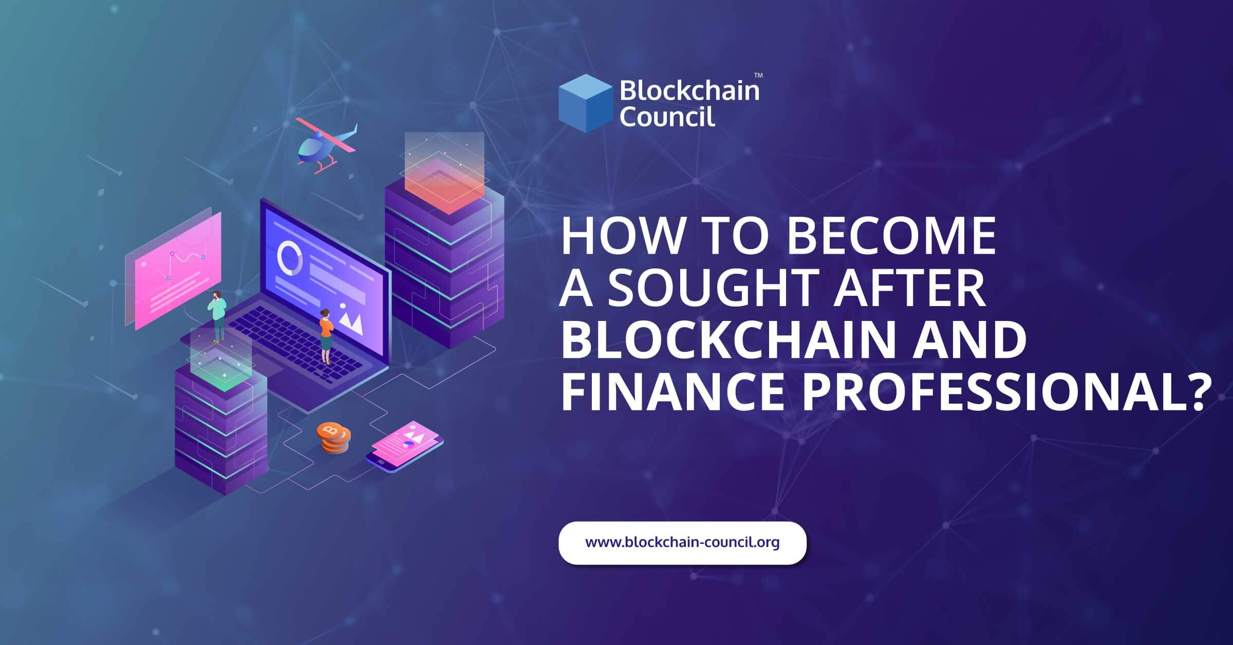 How To Become A Sought After Blockchain And Finance Professional?