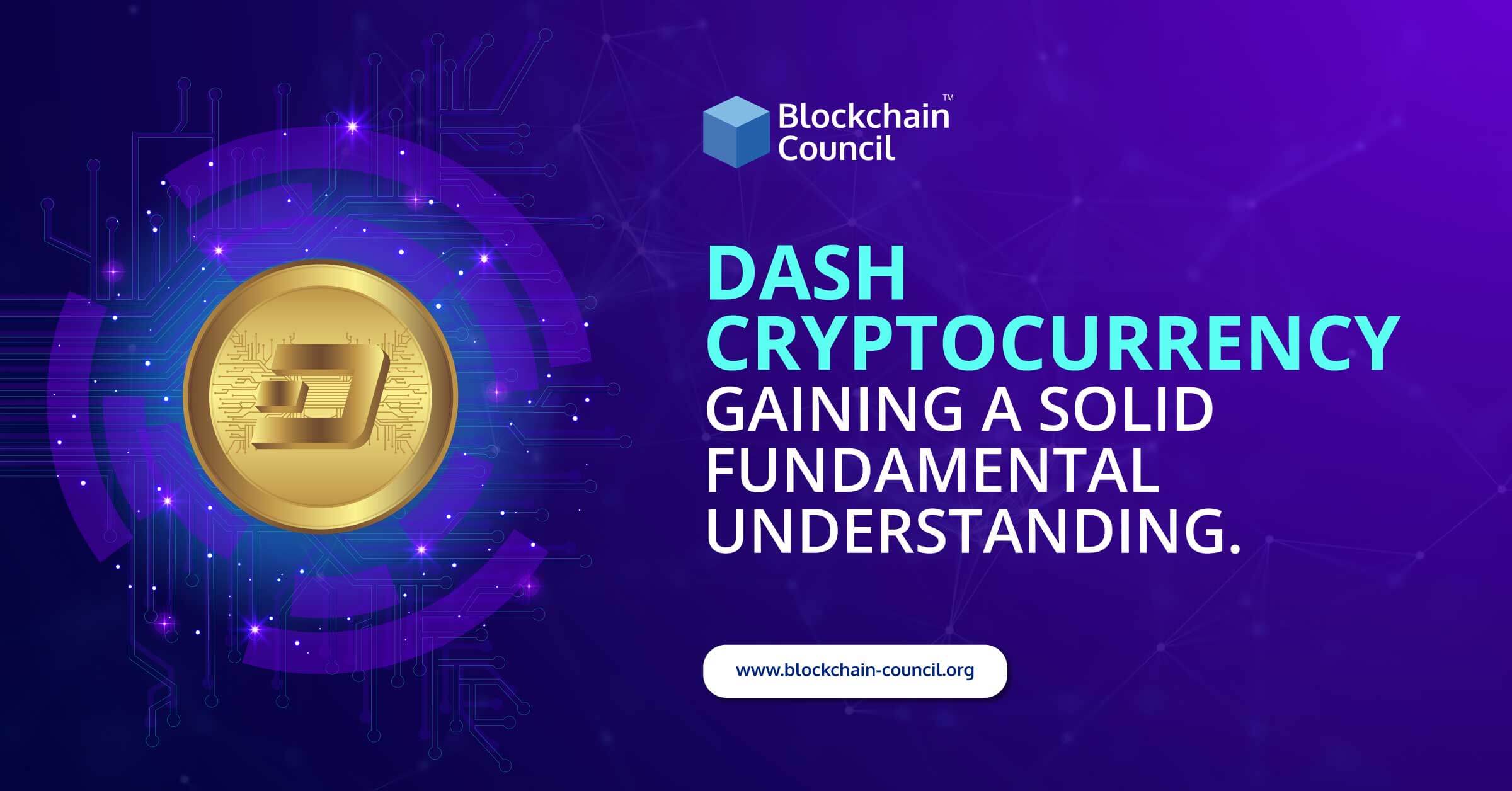 Dash Cryptocurrency: Gaining a Solid Fundamental Understanding