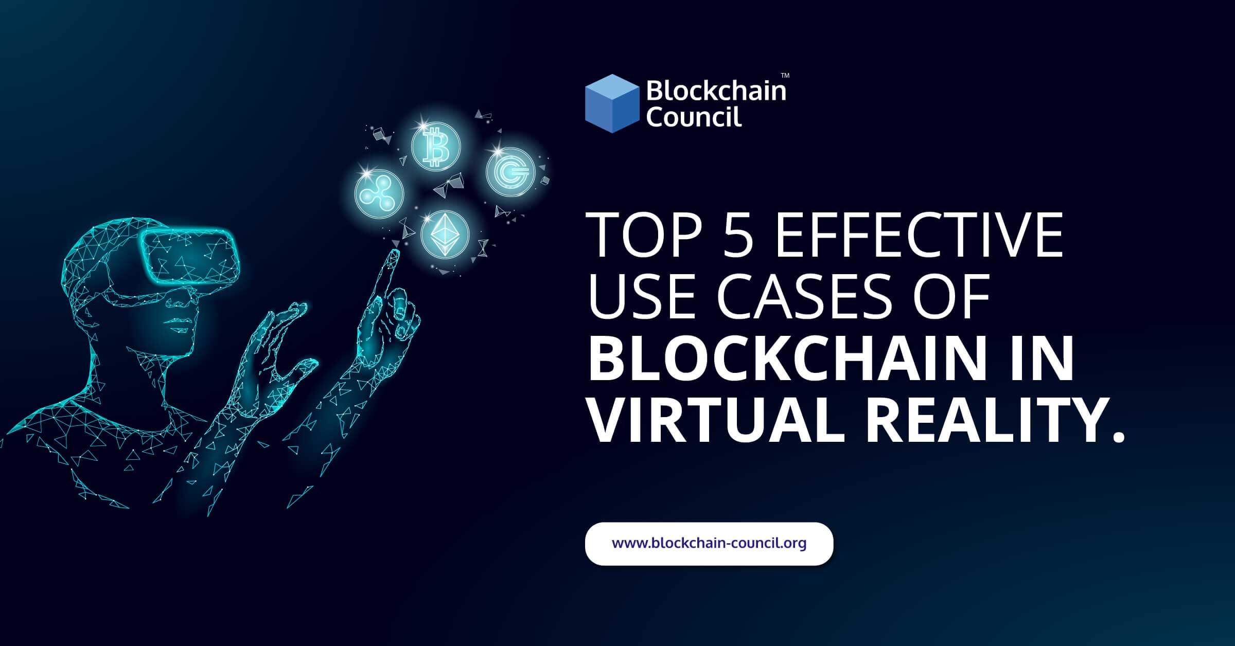 Top 5 Effective Use Cases Of Blockchain In Virtual Reality