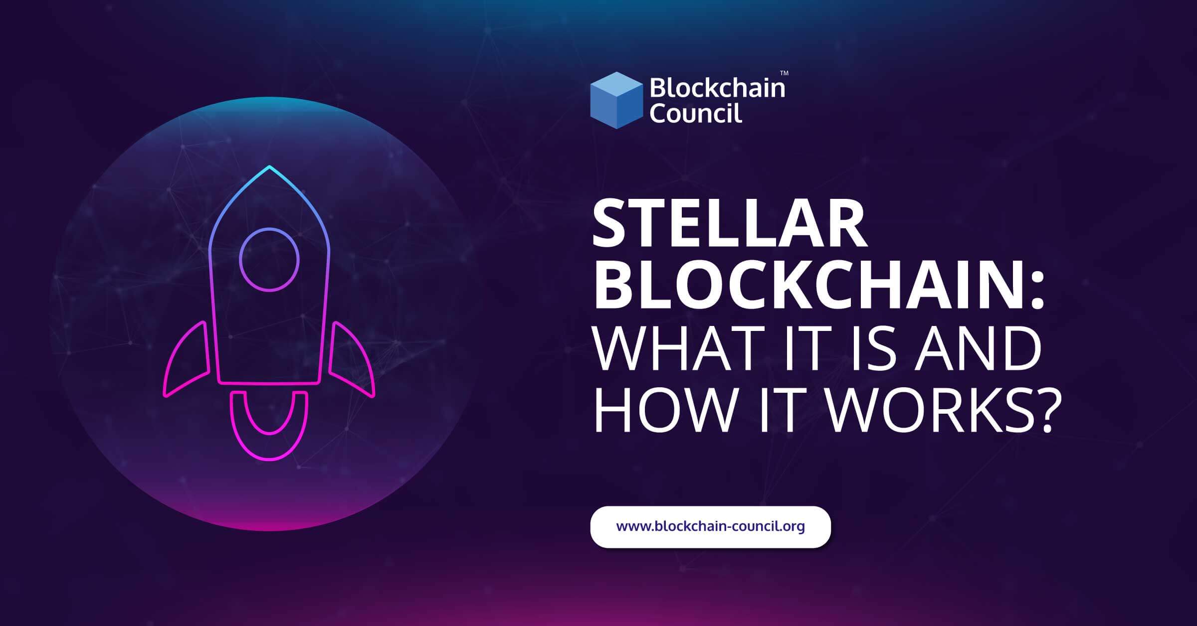 Stellar-Blockchain–What-it-is-and-How-it-Works