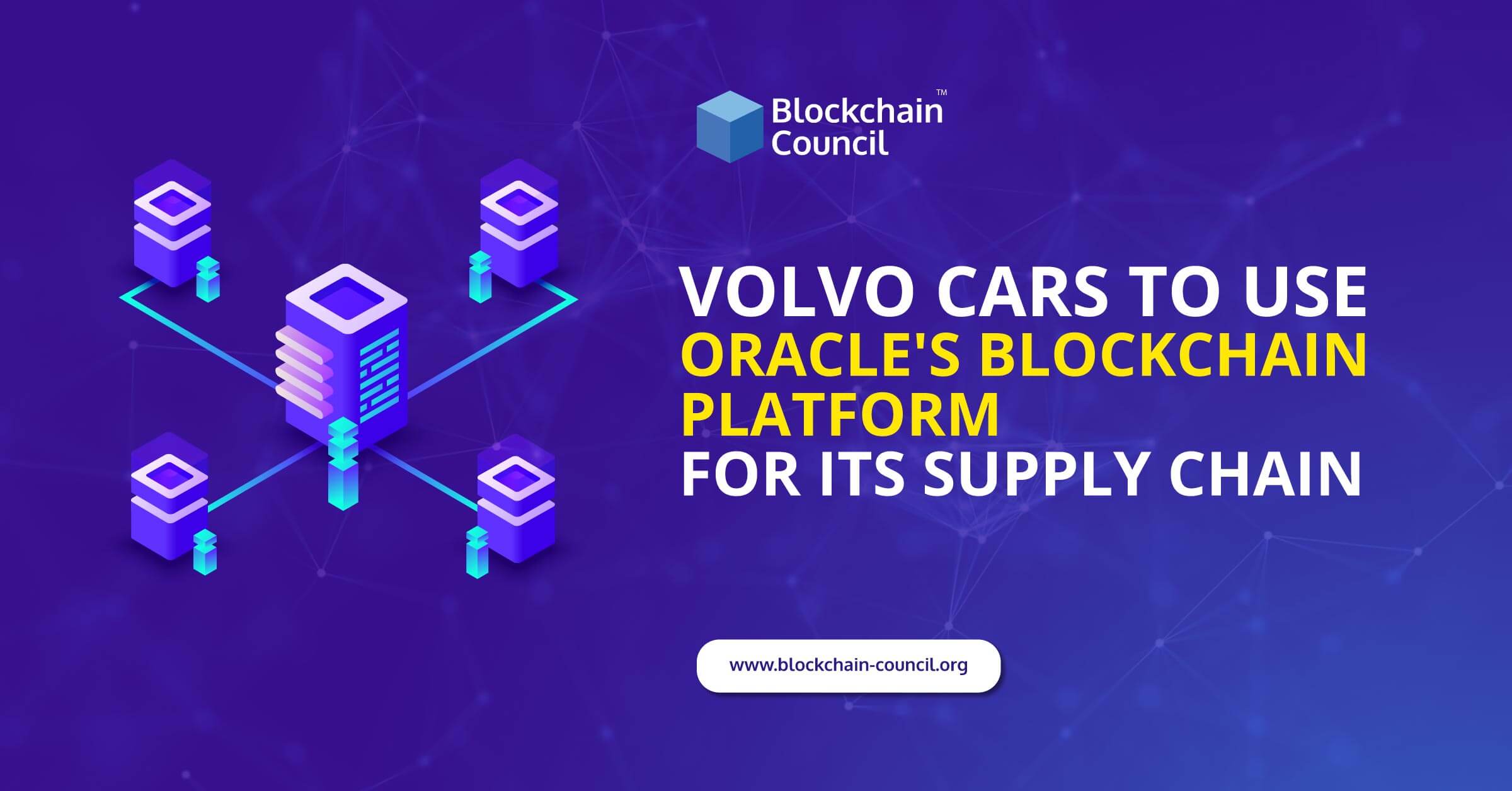 Volvo Cars to Use Oracle’s Blockchain Platform For Its Supply Chain