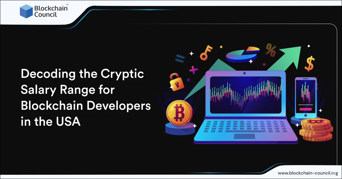 Decoding the Cryptic Salary Range for Blockchain Developers in the USA