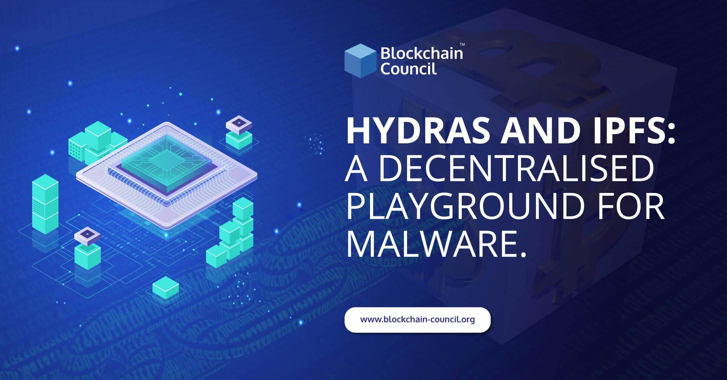 Hydras-and-IPFS-A-Decentralised-Playground-For-Malware