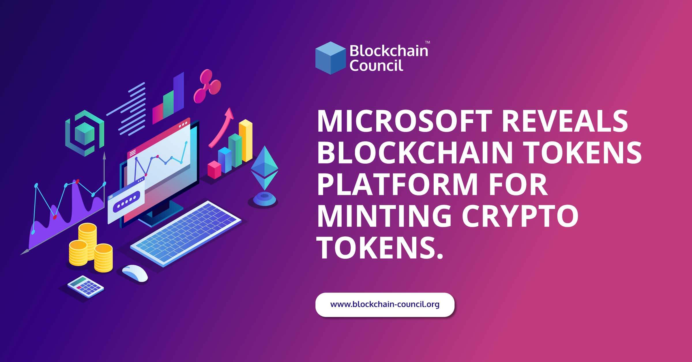 Microsoft Reveals Blockchain Tokens Platform for Minting Crypto Tokens