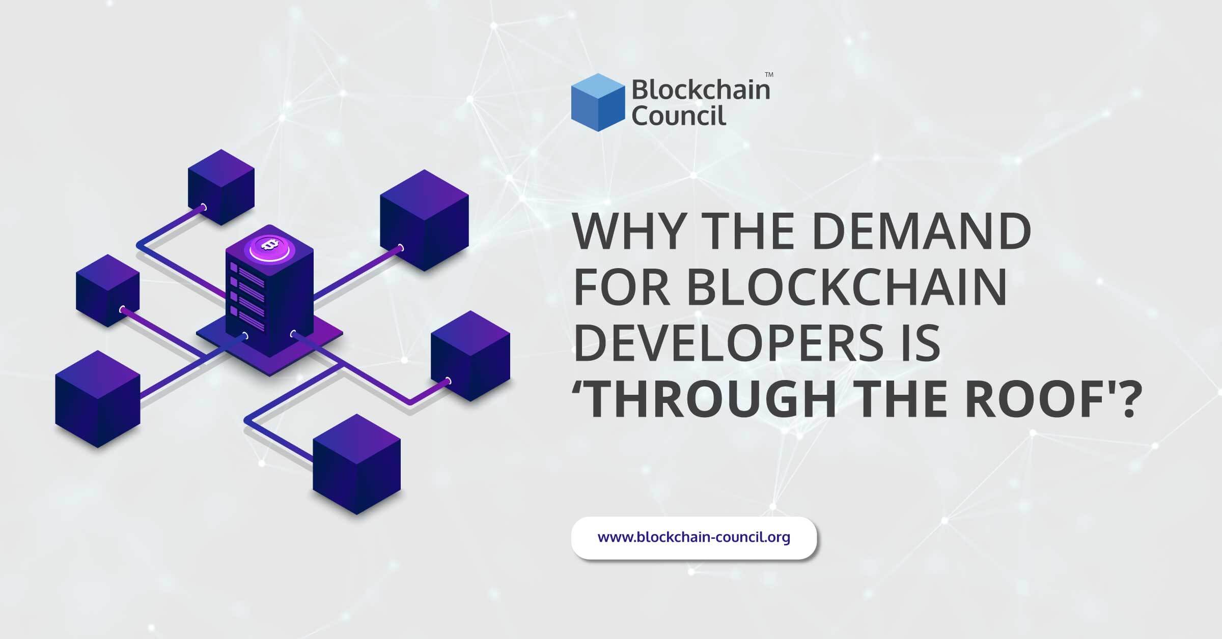 Why the Demand for Blockchain Developers is ‘through the roof’?
